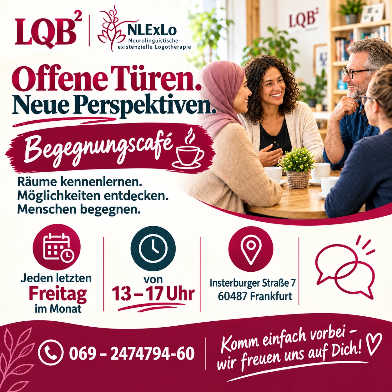 Begegnungscafé mit neuen Perspektiven Hinweis auf das LQB2 und NLExLo Begegnungscafé. Offene Türen.